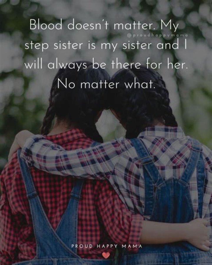 30+ BEST Step Sister Quotes And Sayings [With Images]