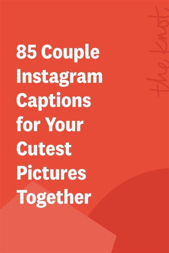 All the best captions for photos of you and your significant other