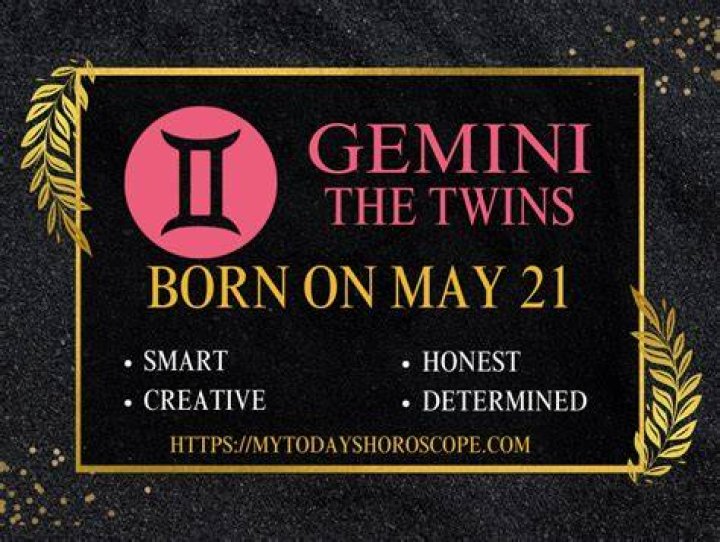 IF YOUR BIRTHDAY IS May 28, then you are a fearless Gemini.