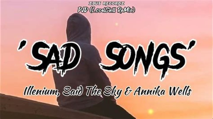 Sad Songs - Illenium, Said The Sky - most hype latin songs