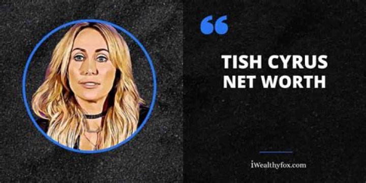 Tish Cyrus Net Worth