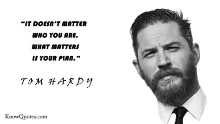 Tom Hardy Quotes (2)