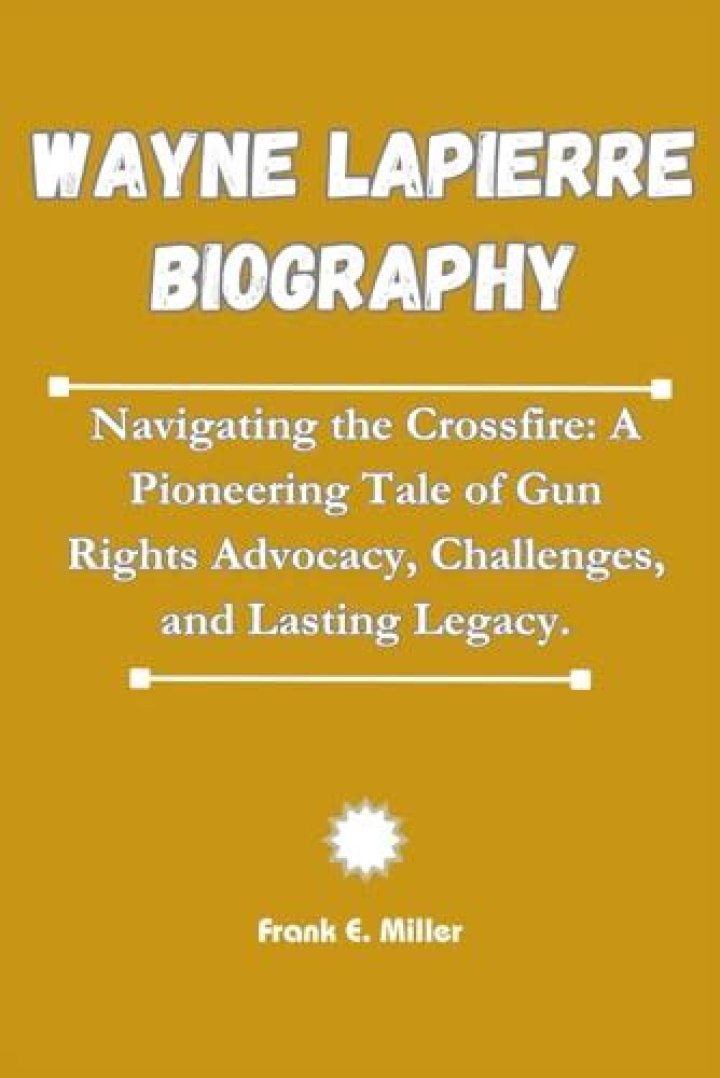 Wayne LaPierre Biography, Wayne LaPierre's Famous Quotes Sualci