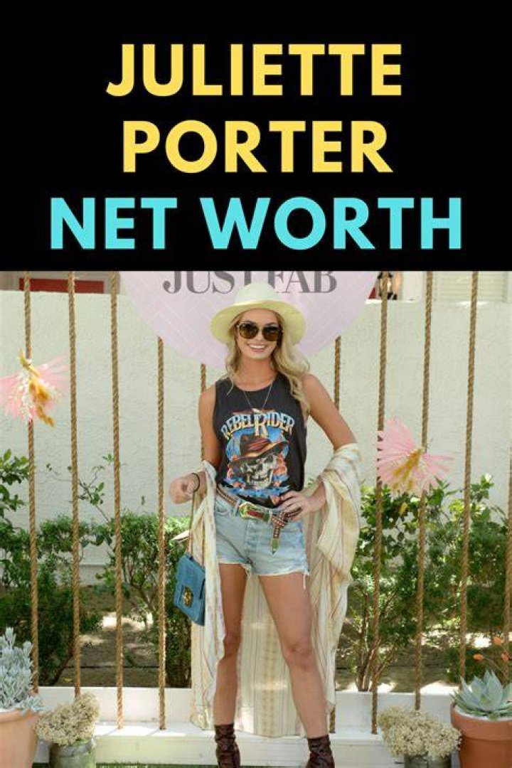 What is Juliette Porter's net worth
