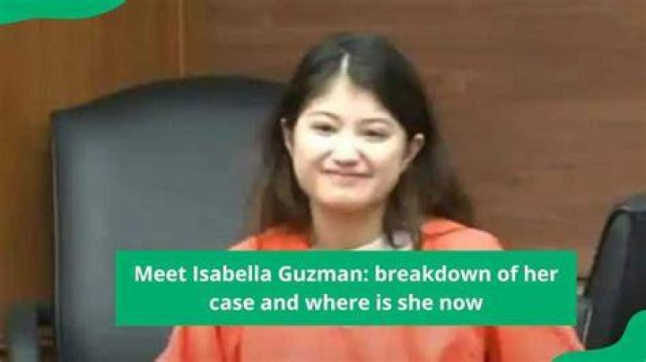 Where is Isabella Guzman Now? Killer Explained